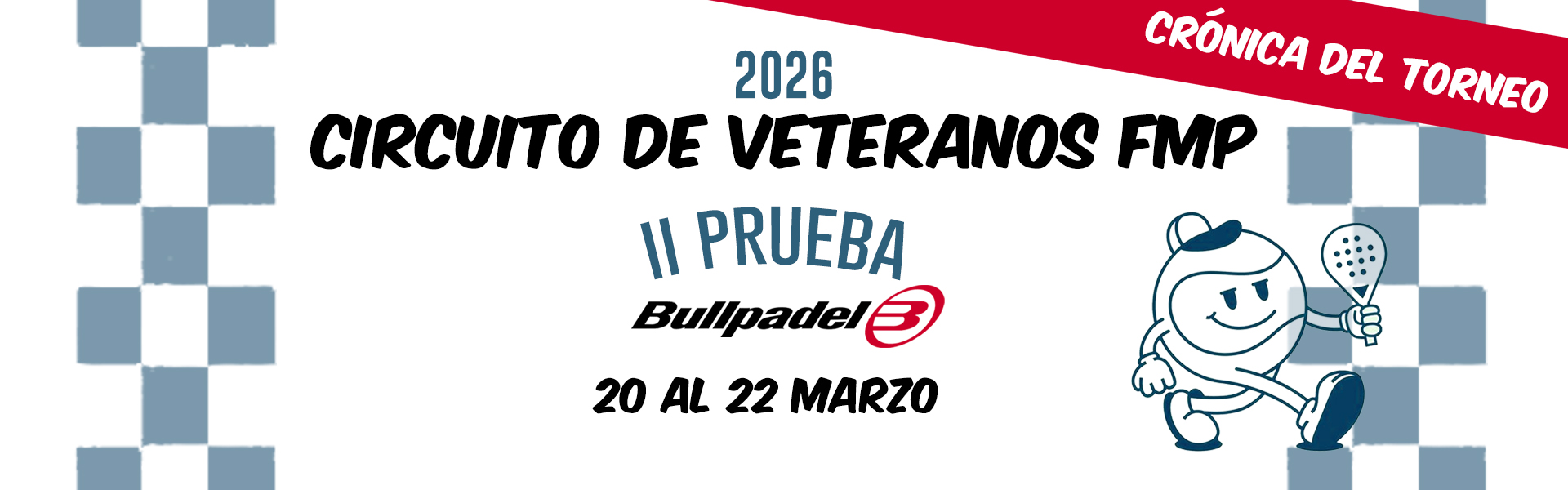 CRÓNICA II PRUEBA CIRCUITO DE VETERANOS BULLPADEL 2026